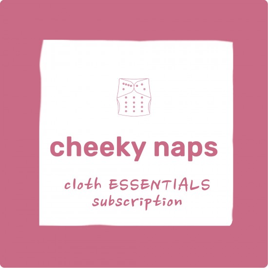 Cheeky Naps - Cloth ESSENTIALS Subscription Cheeky Naps - Cloth ESSENTIALS Subscription